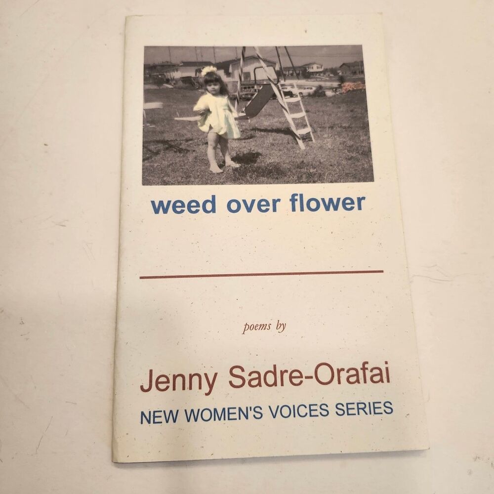 weed over flower Jenny Sadre-Orafai 2005 First Edition Limited Collectors Ed.